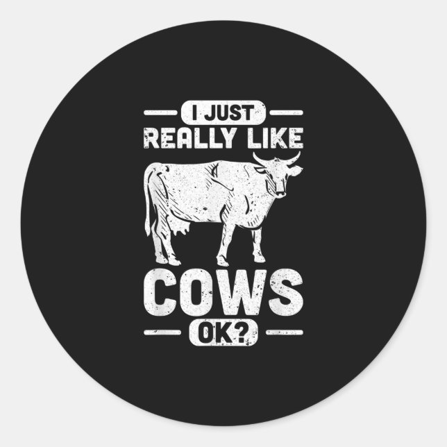 I Just Really Like Cows Ok - Cow Gift Classic Round Sticker (Front)