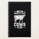I Just Really Like Cows Ok - Cow Gift Planner<br><div class="desc">I Just Really Like Cows Ok - Cow Gift</div>