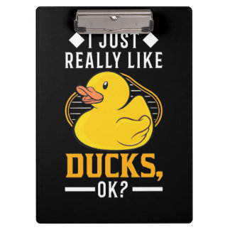 I Just Really Like Ducks Clipboard
