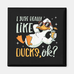 I Just Really Like Ducks Ok Funny Animal Lover Coo Magnet