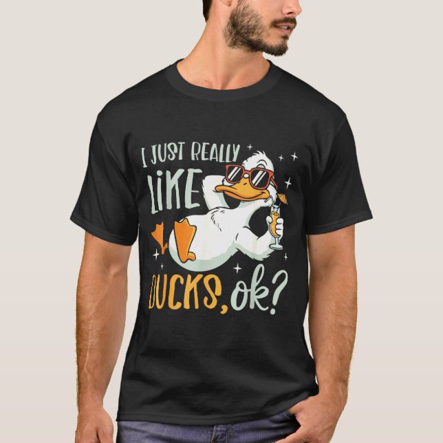 I Just Really Like Ducks Ok Funny Animal Lover Coo T-Shirt (Front)
