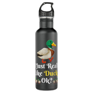 I Just Really Like Ducks OK Funny Ducks Lovers  710 Ml Water Bottle