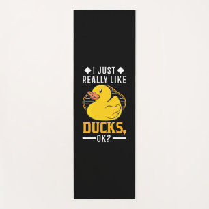 I Just Really Like Ducks Yoga Mat
