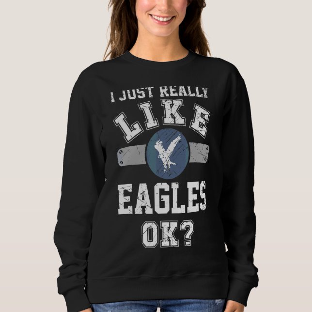 I Just Really Like Eagles Ok  Eagle Men Athletic S Sweatshirt (Front)