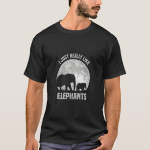 I Just Really Like Elephants Afrika Circus T-Shirt