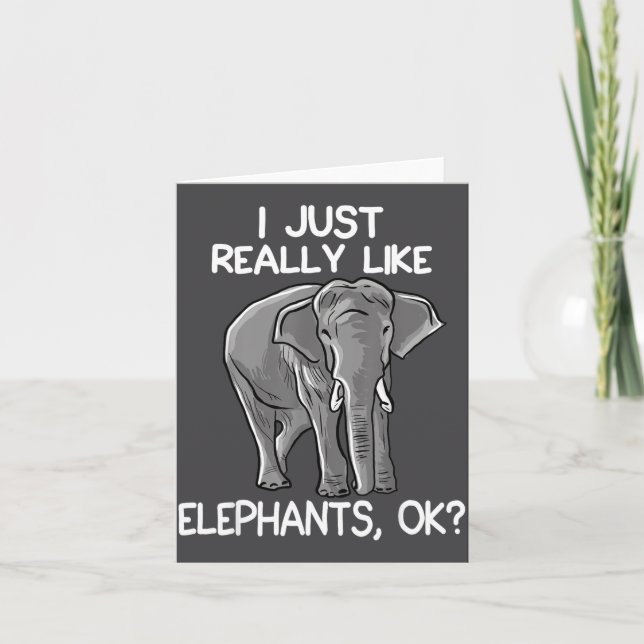 I Just Really Like Elephants Funny Elephant Lover  Card (Front)