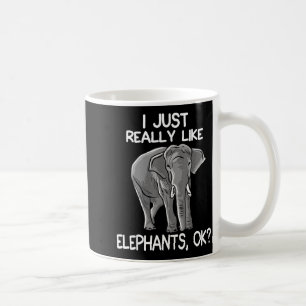 I Just Really Like Elephants Funny Elephant Lover Coffee Mug