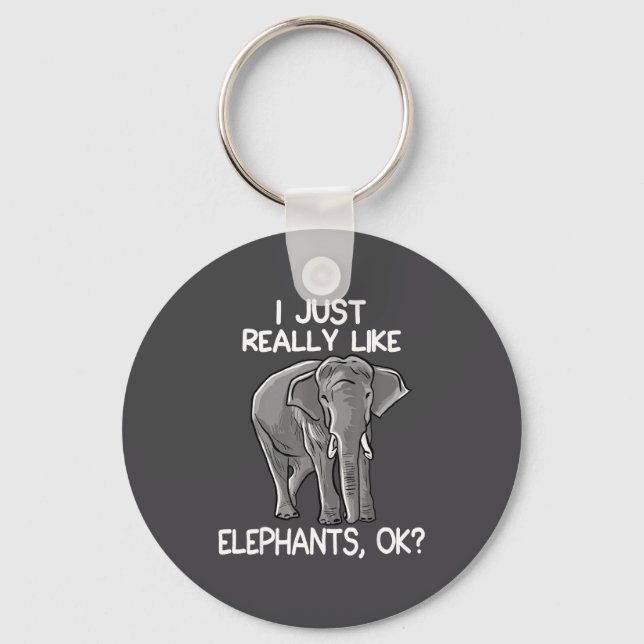 I Just Really Like Elephants Funny Elephant Lover  Key Ring (Front)