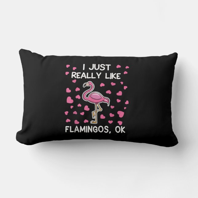 I Just Really Like Flamingos, Ok Flamingo Lover Lumbar Cushion (Front)