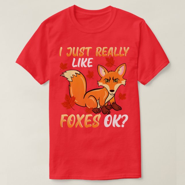 I Just Really Like Foes, OK Funny Foes Lovers T-Shirt (Design Front)