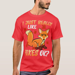 I Just Really Like Foes, OK Funny Foes Lovers T-Shirt
