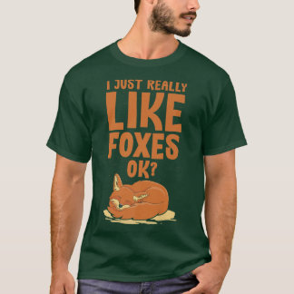 I Just Really Like Foes, OkFunny Fo   T-Shirt
