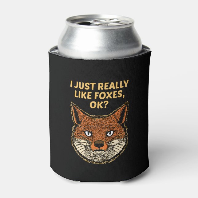I Just Really Like Foxes Ok Can Cooler (Can Front)