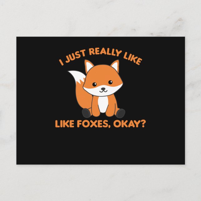 I Just Really Like Foxes Ok Funny Fox Postcard (Front)