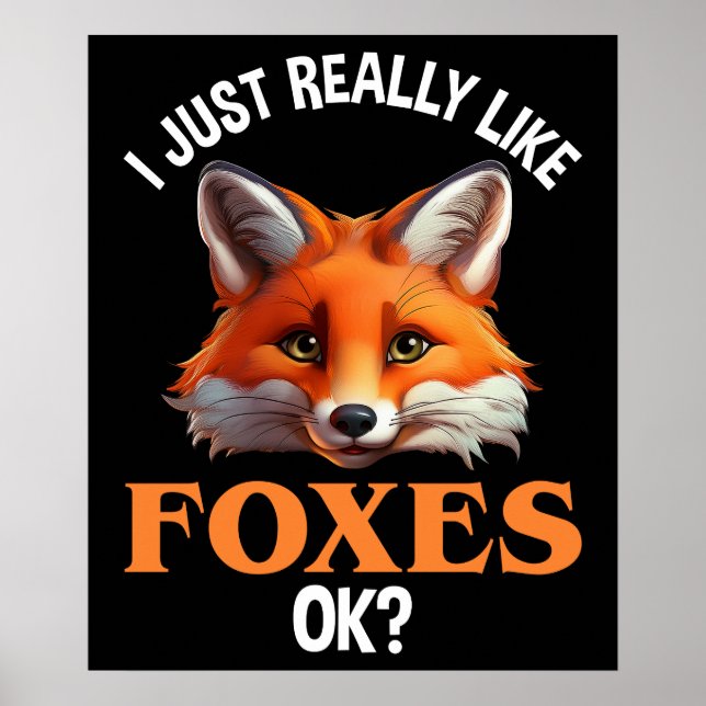 I Just Really Like Foxes OK? Poster (Front)