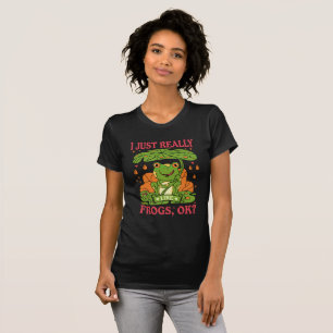 I Just Really Like Frogs OK? Funny Frog Kids Girls T-Shirt