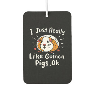 I Just Really Like Guinea Guinea Pig Kawaii Car Air Freshener