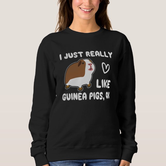 I Just Really Like Guinea Pig Animal Girls Kids Sweatshirt (Front)