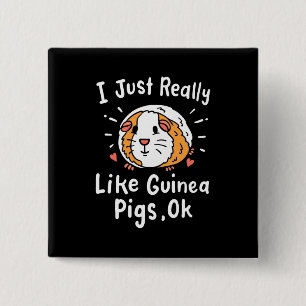 I Just Really Like Guinea Pigs 15 Cm Square Badge