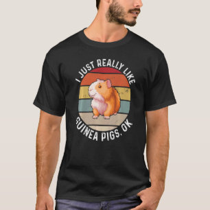 I Just Really Like Guinea Pigs Cute Pet Owner T-Shirt