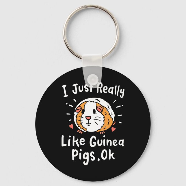 I Just Really Like Guinea Pigs Key Ring (Front)