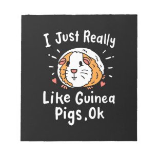 I Just Really Like Guinea Pigs Notepad