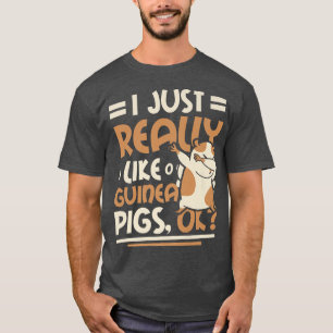I Just Really Like Guinea Pigs Ok Premium T-Shirt