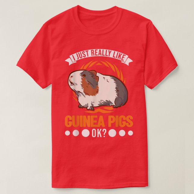 I just really like Guinea Pigs T-Shirt (Design Front)