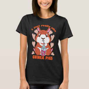I just really like guinea pigs T-Shirt