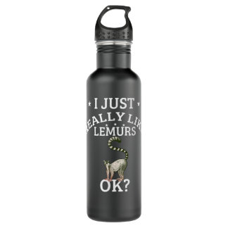 I Just Really Like Lemurs OK Cute Lemur Lovers  710 Ml Water Bottle