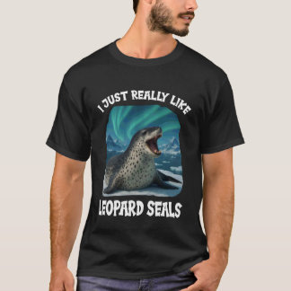 I just Really Like Leopard Seals Leopard Seal T-Shirt