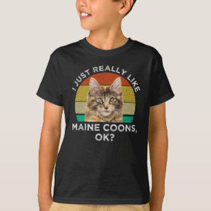 I Just Really Like Maine Coons, Ok? T-Shirt
