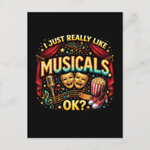 I Just Really Like Musicals, OK? Postcard