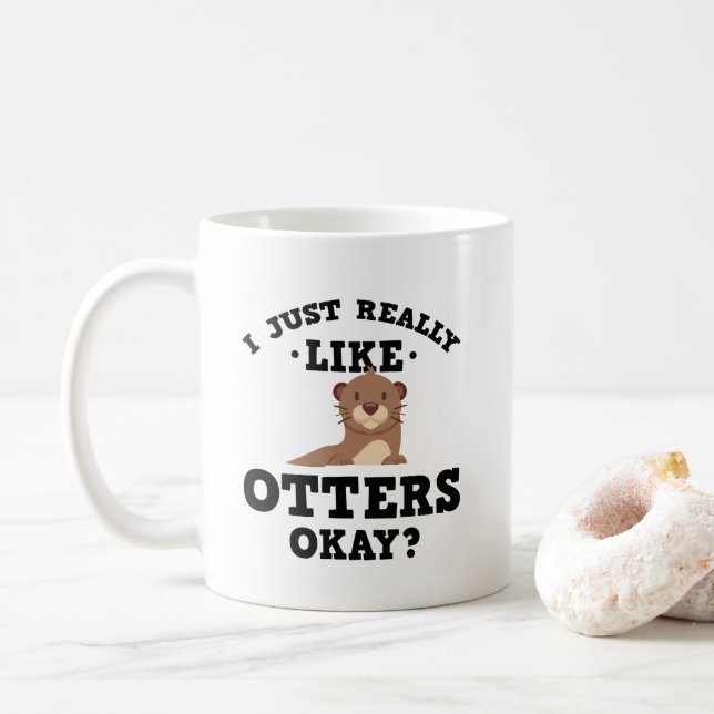 I Just Really Like Otters Funny Quote Mug (With Donut)