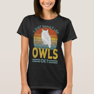 I Just Really Like Owl Funny Owl Retro T-Shirt