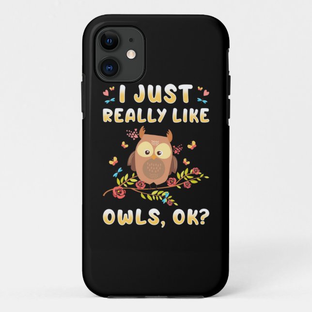 I Just Really Like Owls Ok Case-Mate iPhone Case (Back)