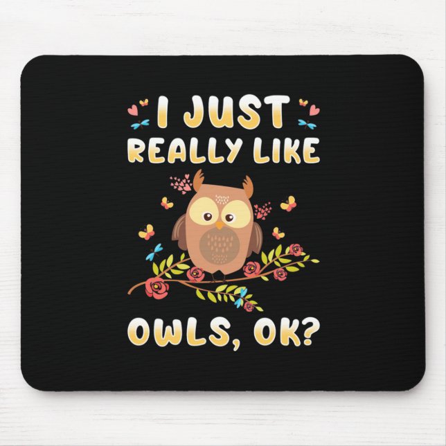 I Just Really Like Owls Ok Mouse Pad (Front)