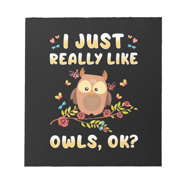 I Just Really Like Owls Ok Notepad (Front)