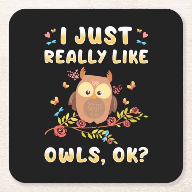 I Just Really Like Owls Ok Square Paper Coaster (Front)