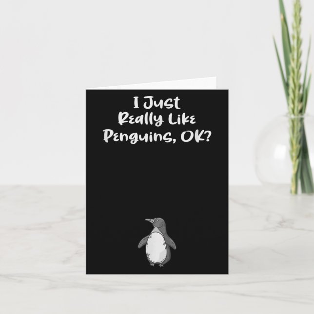 I Just Really Like Penguins Funny Quote  Card (Front)