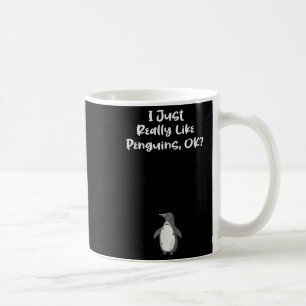 I Just Really Like Penguins Funny Quote Coffee Mug