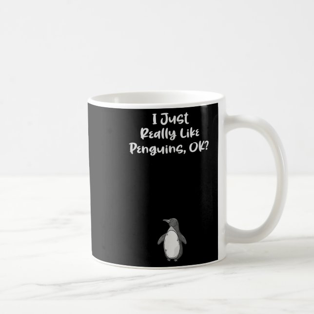 I Just Really Like Penguins Funny Quote  Coffee Mug (Right)