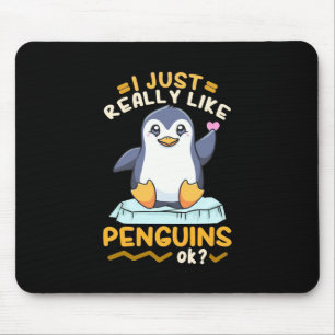 I Just Really Like Penguins Mouse Pad