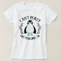 I Just Really Like Penguins Ok Funny Penguin