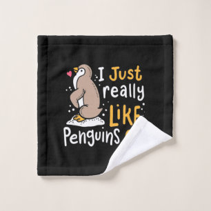 I Just Really Like Penguins Ok Wash Cloth