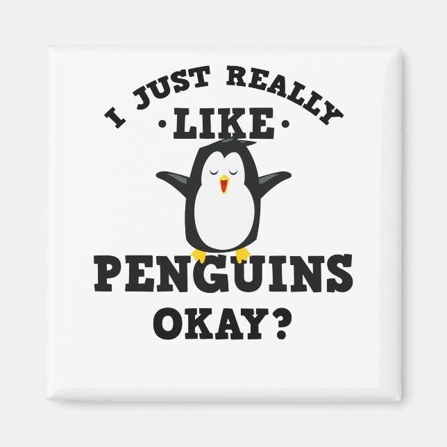 I Just Really Like Penguins Quote Magnet (Front)