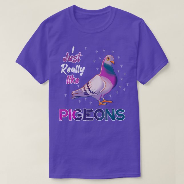 I Just Really Like Pigeons T-Shirt (Design Front)
