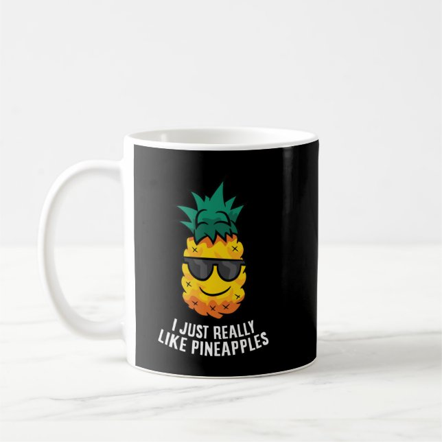 I Just Really Like Pineapples Cute Pineapple Summe Coffee Mug (Left)