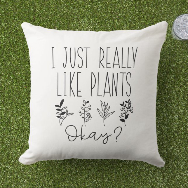 I Just Really Like Plants Okay Cushion (Grass)