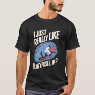 I Just Really Like Platypuses Graphic T-Shirt